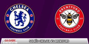 Soi kèo Chelsea vs Brentford, 22h ngày 17/01 – Ngoại hạng Anh tại www.hetlindeke.nl