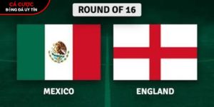 Soi kèo Mexico vs Anh, 7h ngày 6/7 – Vòng 1/8 World Cup 2026