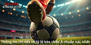 Tỷ Lệ Kèo Châu Á –  Cách Đọc Và Phân Tích Chuẩn Xác 2026